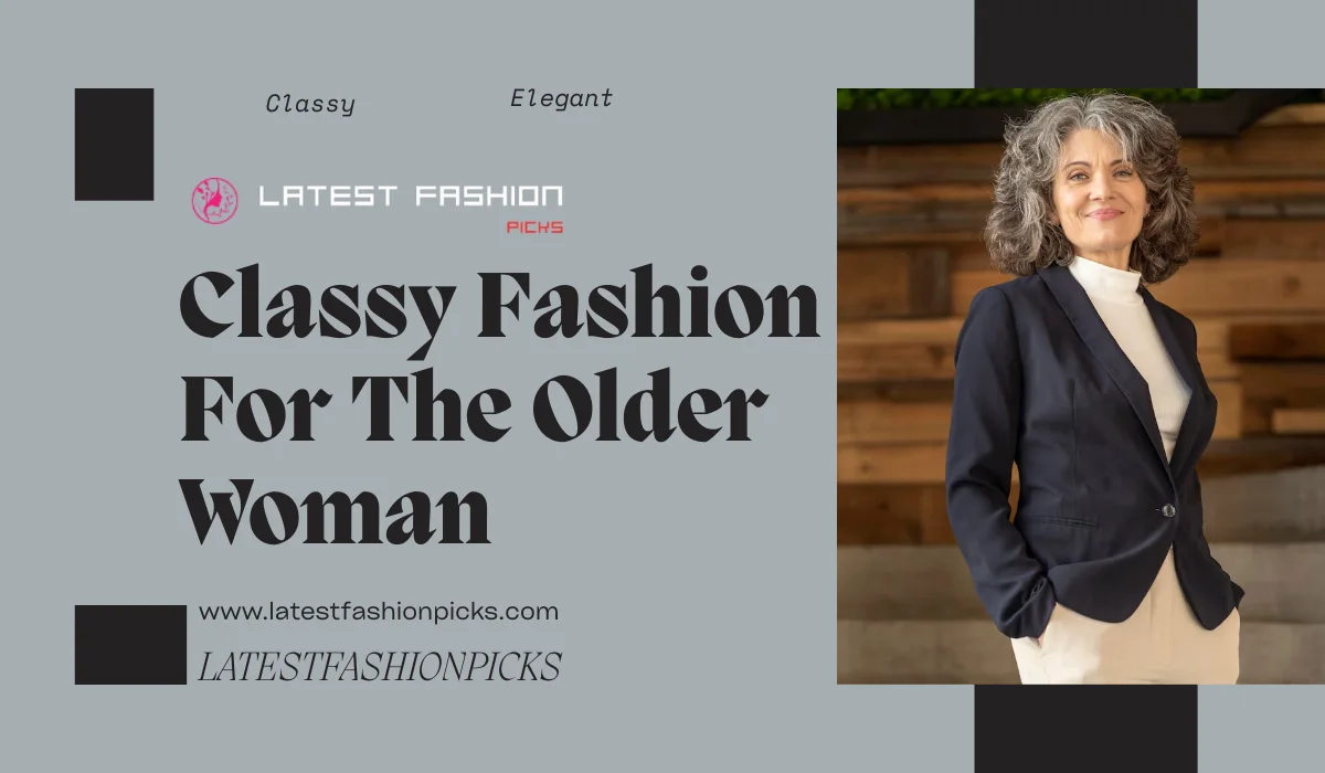 Best Classy Fashion For The Older Woman in 2026